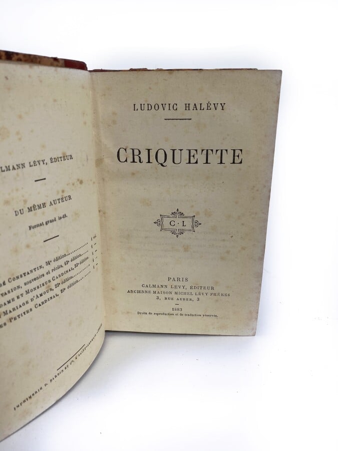 Ludovic HALEVY, Paris Calmann Lévy Editeur, 1883 - Criquette - On joint : - -Lu…