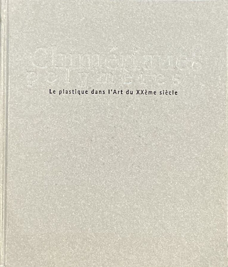 Fernandez ARMAN (1928-2005) & CÉSAR (1921-1998) - Chimériques polymères. Le pla…