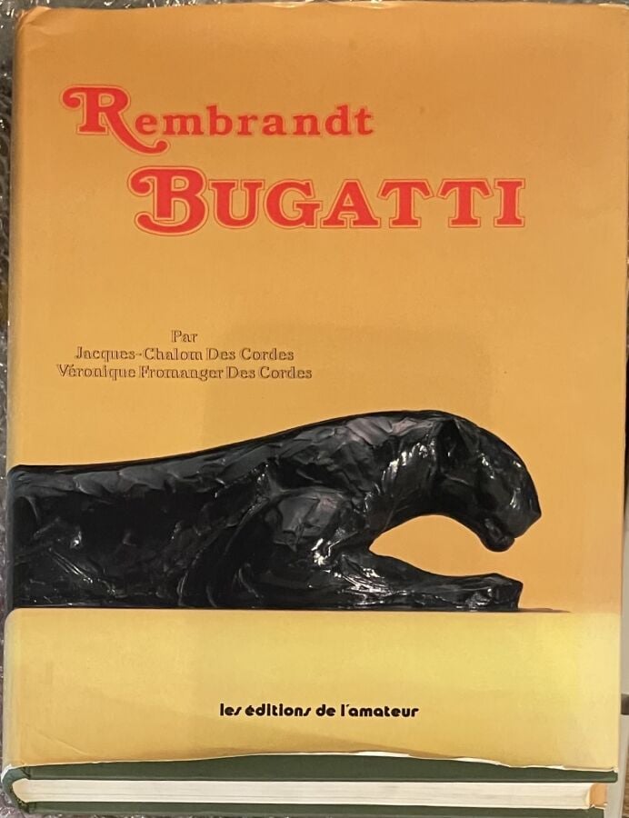 Rembrandt BUGATTI - Jaques Chalom, Veronique Fromanger Des Cordes,Rembrandt Bug…