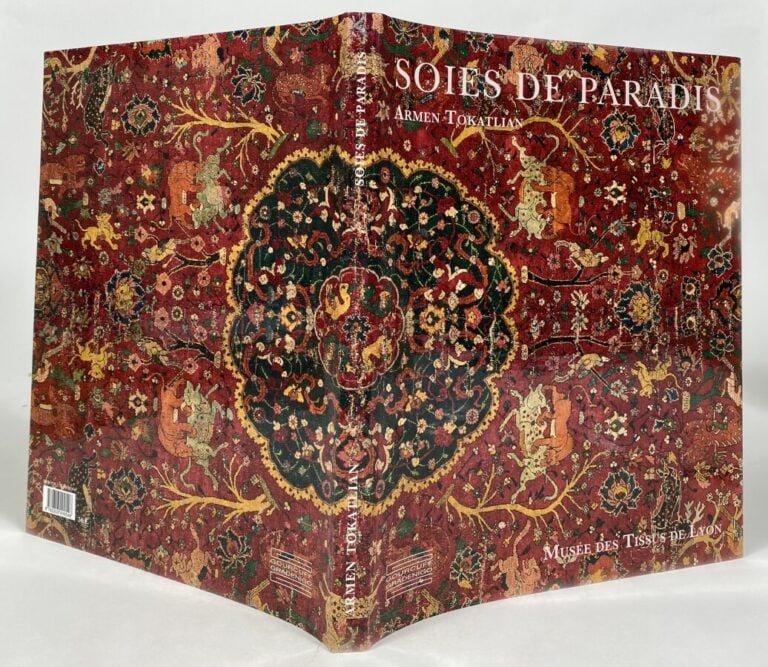 [Armen Tokatlian:Soies de paradis].Edité à Paris par Gourcuff Gradenigo en 2008…