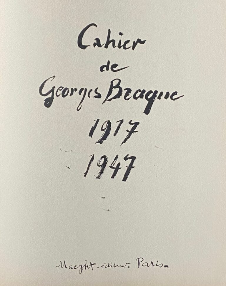 Cahier de Georges BRAQUE 1917-1947. - BRAQUE Georges - Edité par Maeght Editeur…
