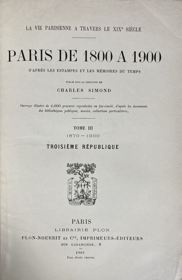 [Charles Simond:Paris de 1800 à 1900,"Les centennales parisiennes. 1800-1900. P…