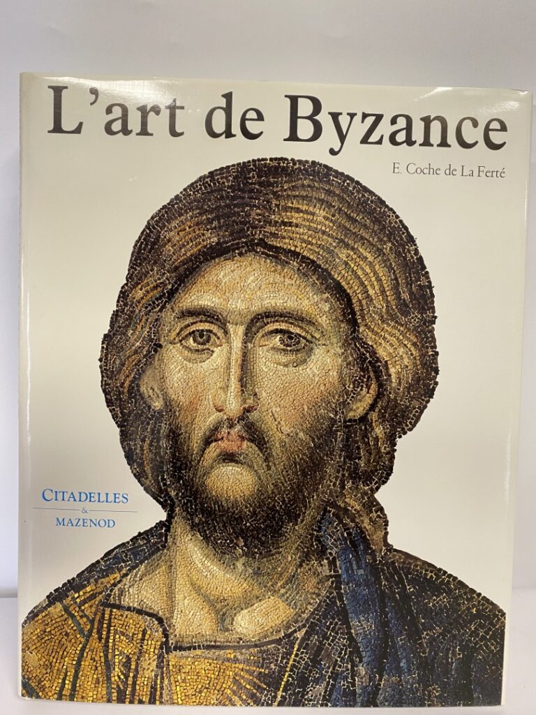 COCHE DE LA FERTE (Etienne) : - L'art de Byzance - Paris. Editions d'art Mazeno…