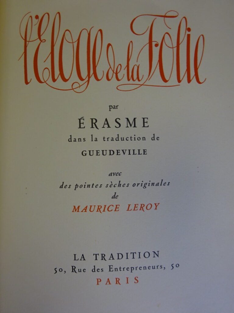 ERASME. - L'Eloge de la folie. Dans la traduction de Gueudeville. Avec des poin…