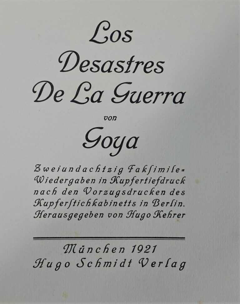 GOYA - Los Desastres de la Guerra. Hg. von Hugo Kehrer. Mit 82 Faksimile-Wieder…