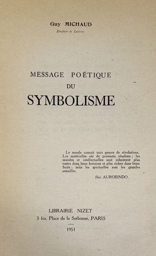 [Guy Michaud:Message poétique du symbolisme,"l'aventure poétique,la révolution…