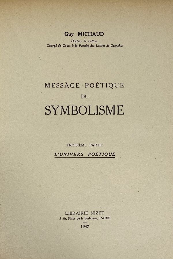 [Guy Michaud:Message poétique du symbolisme,"l'aventure poétique,la révolution…