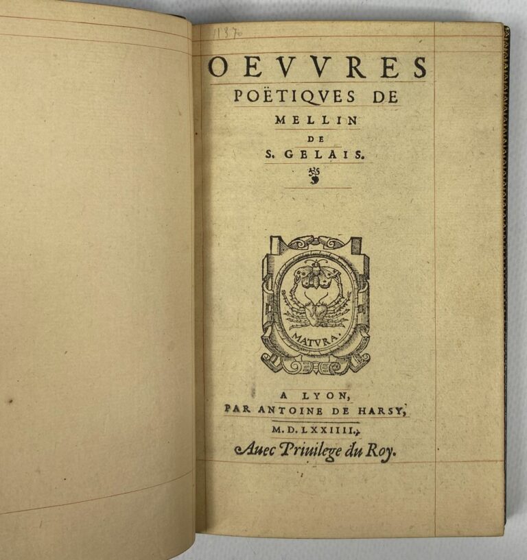 - Mellin de SAINT GELAIS 1491(?)-1558 - Oeuvres poétiques - Lyon, A. de Harsy,…