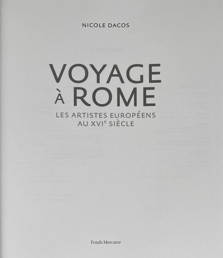 [Nicole Dacos:Voyage à Rome,les artistes européens au XVIe siècle].Edité à Brux…