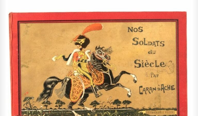 Nos soldats du siècle par Caran d'Ache. Paris, Librairie Plon, Nourrit & Cie, s…