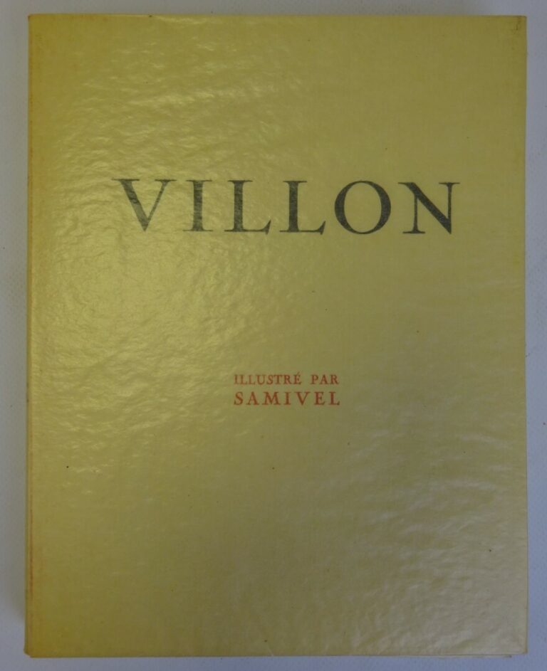 [SAMIVEL] VILLON (François) : - Oeuvres complètes. Texte de Longnon Foulet. Ill…