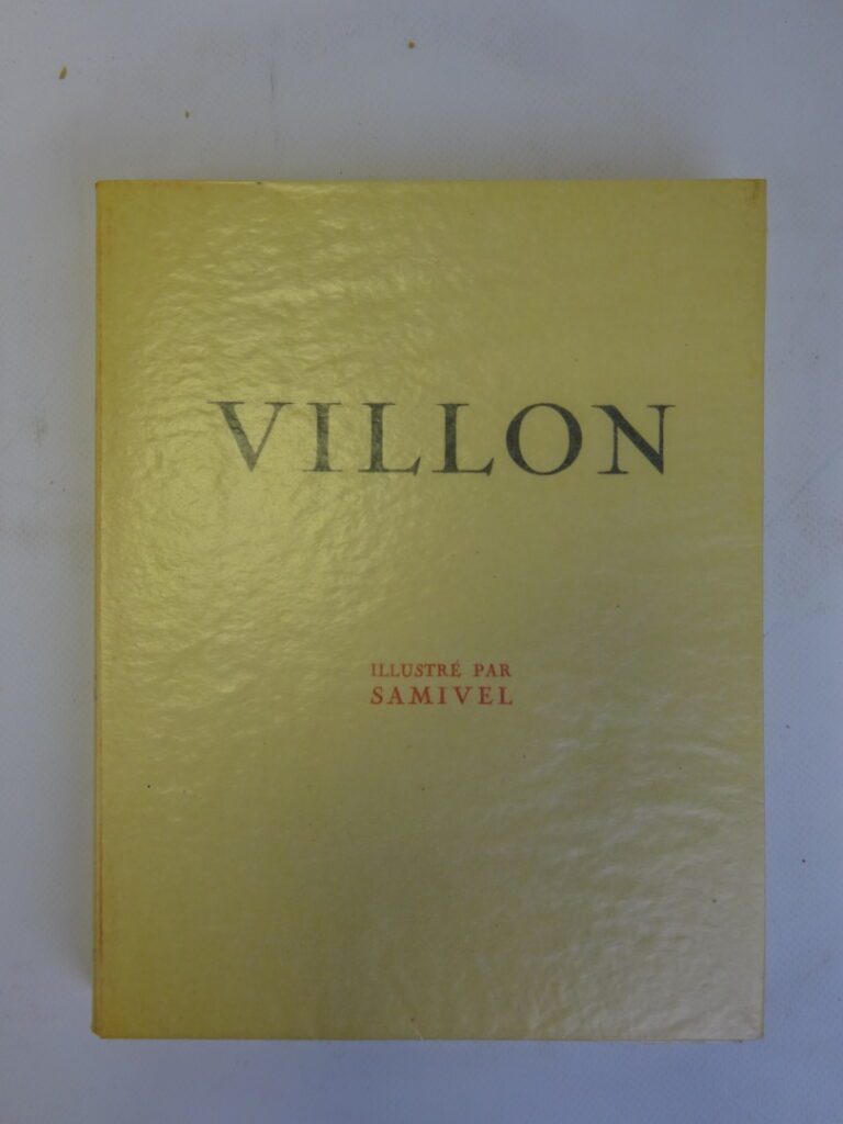 [SAMIVEL] VILLON (François) : - Oeuvres complètes. Texte de Longnon Foulet. Ill…