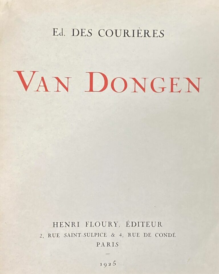 [VAN DONGEN (Kees)] - Des COURIERES (Edouard) - Van Dongen - Paris. Henri Flour…