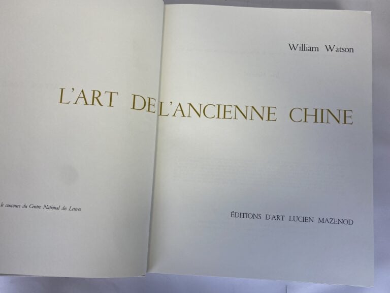 WATSON (William) : - L'art de l'ancienne Chine : L'art sous la dynastie Chang -…