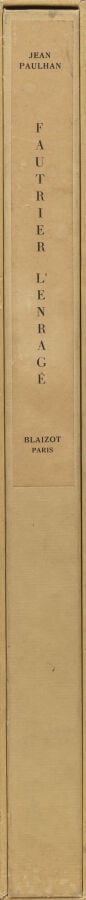 Jean PAULHAN (1884-1968) - Jean FAUTRIER (1898-1964) - Fautrier l'enragé, Blaiz…