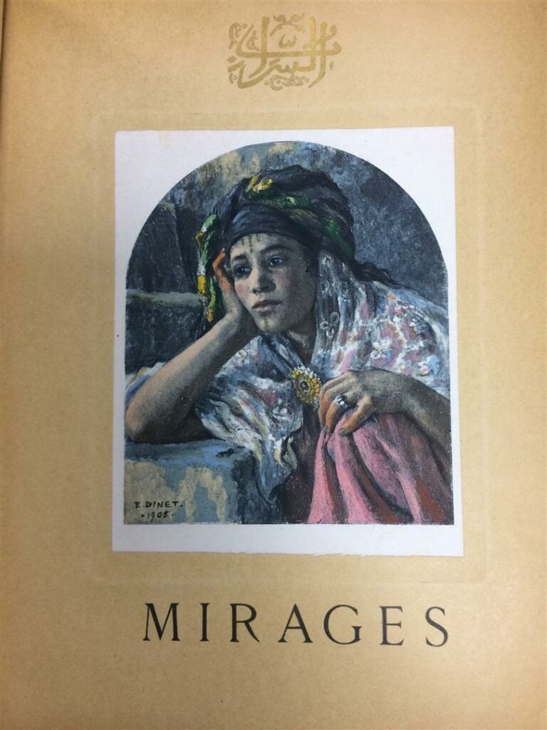 DINET : Mirages. Scènes de la vie arabe. - Compositions en couleurs de E. Dinet…