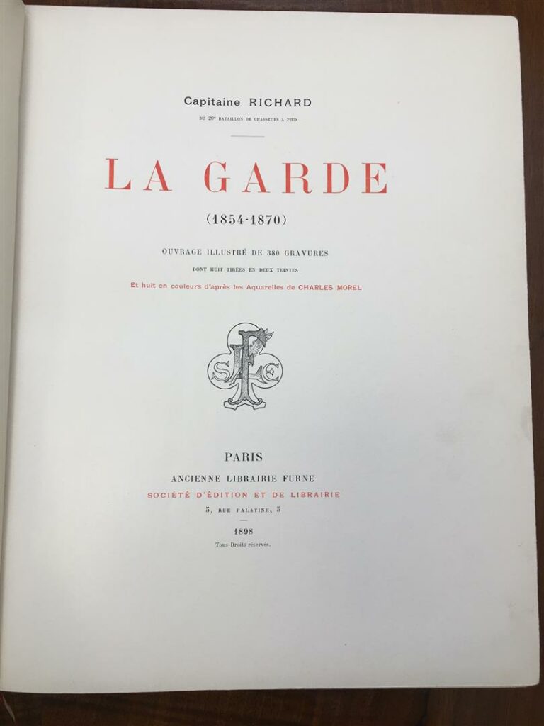 Le Capitaine Richard, La Garde (1854-1870), Paris, Ancienne Librairie Furne, 18…
