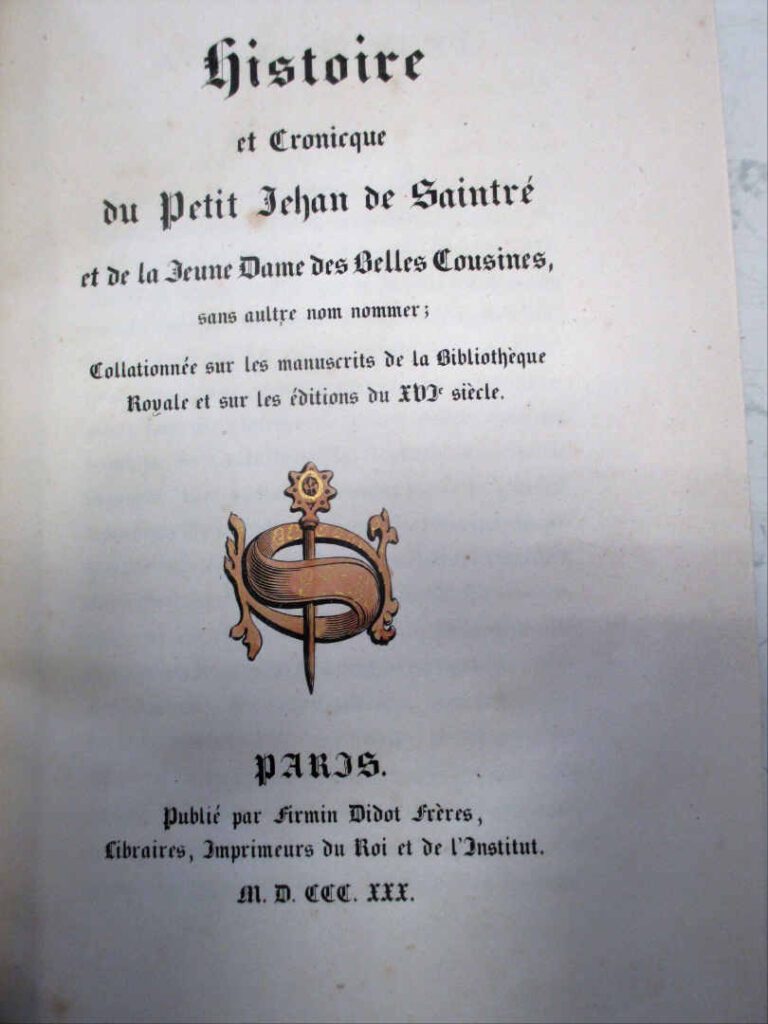 de la SALLE (Antoine). - Le Petit Jehan de Saintré. Histoire et cronicque du pe…