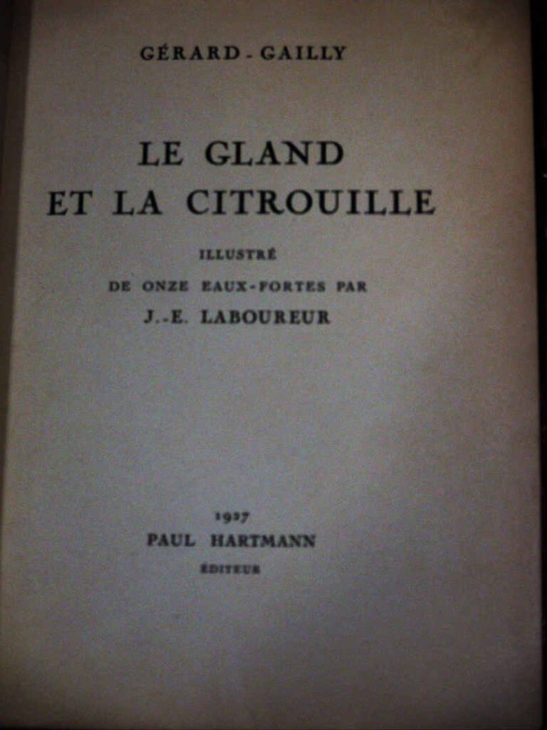 [LABOUREUR (J. E.)] - GERARD-GAILLY (Émile). - Le gland et la citrouille. Illus…