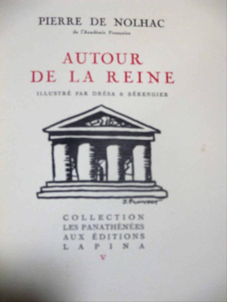 NOLHAC (Pierre de). - Autour de la Reine. Illustré par Drésa et Bérengier. - Pa…