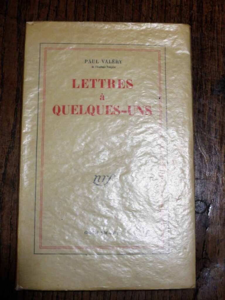 VALERY (Paul). - Lettres à quelques-uns. - Éditions Gallimard 1952. - In-8°. Br…