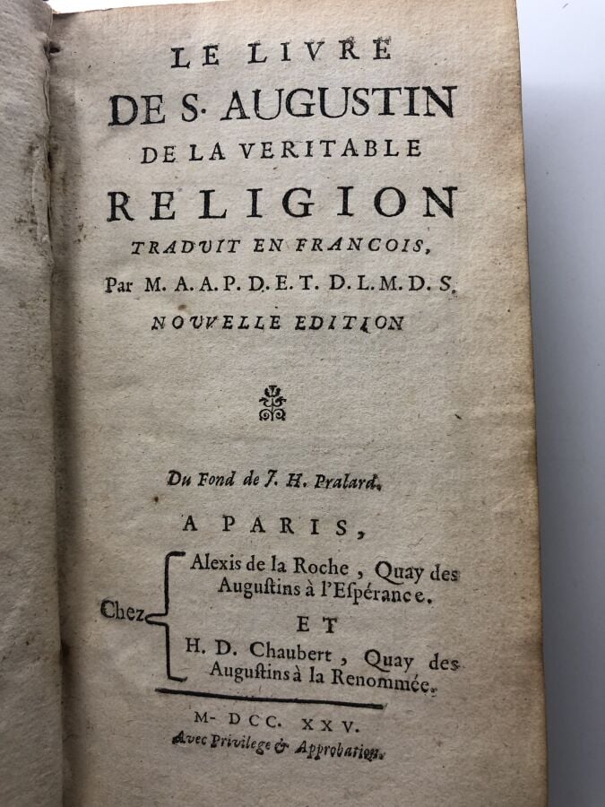 AUGUSTIN (Saint). - Le livre de S. Augustin de la véritable religion. Edité à P…