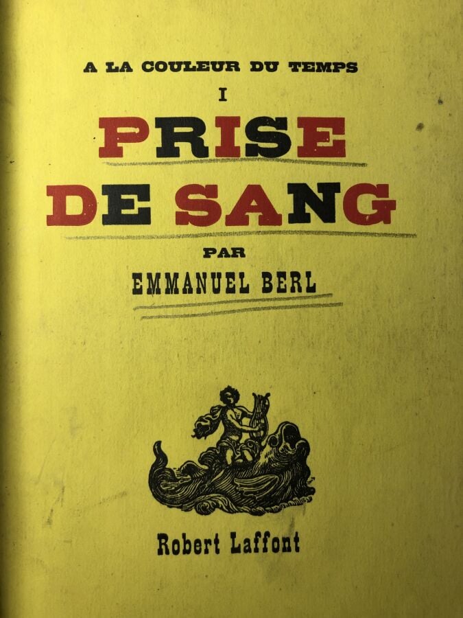 BERL (Emmanuel). - Prise de sang. Édité à Paris chez Robert Laffont en 1946. De…
