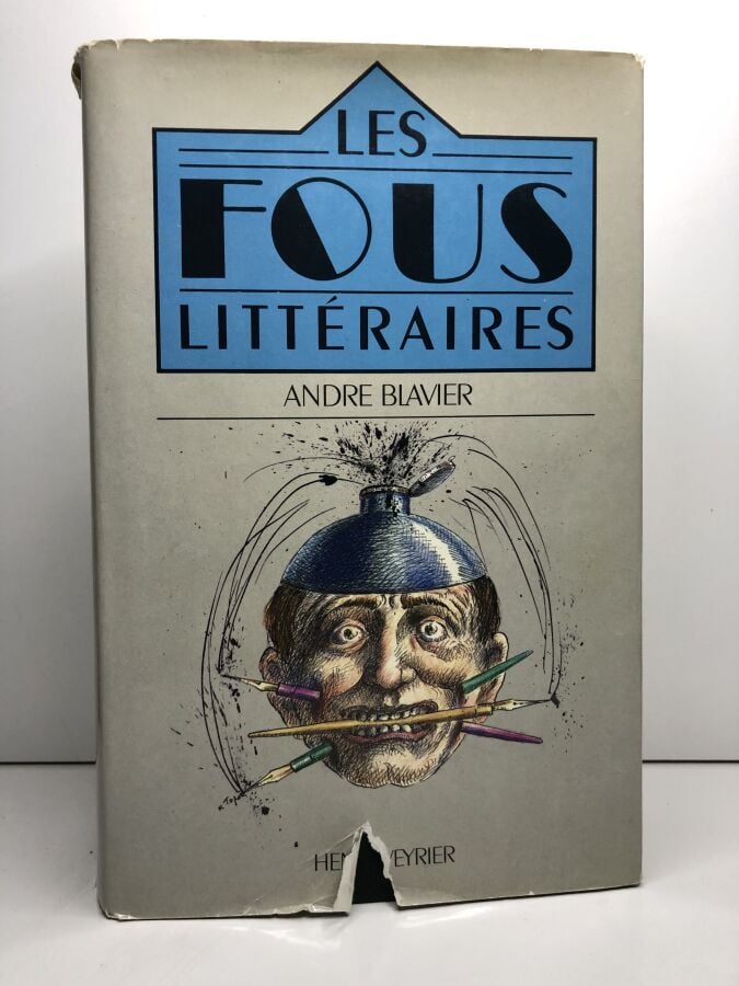 BLAVIER (André) - Les fous littéraires. Edité à Paris chez Henri Veyrier en 198…