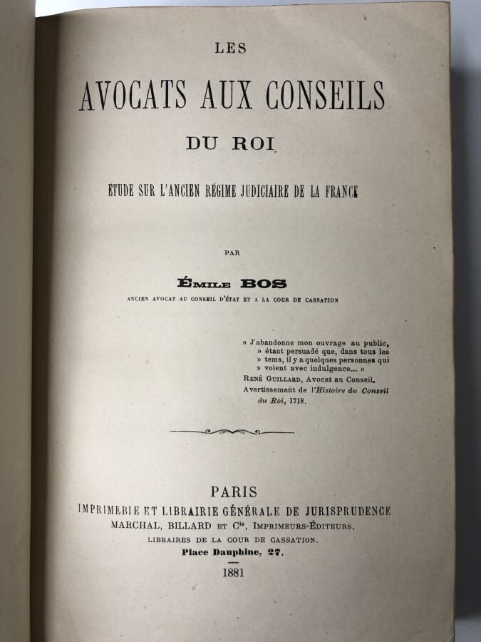 BOS (Emile). - Les avocats aux conseils du Roi. Edité à Paris chez Librairie gé…