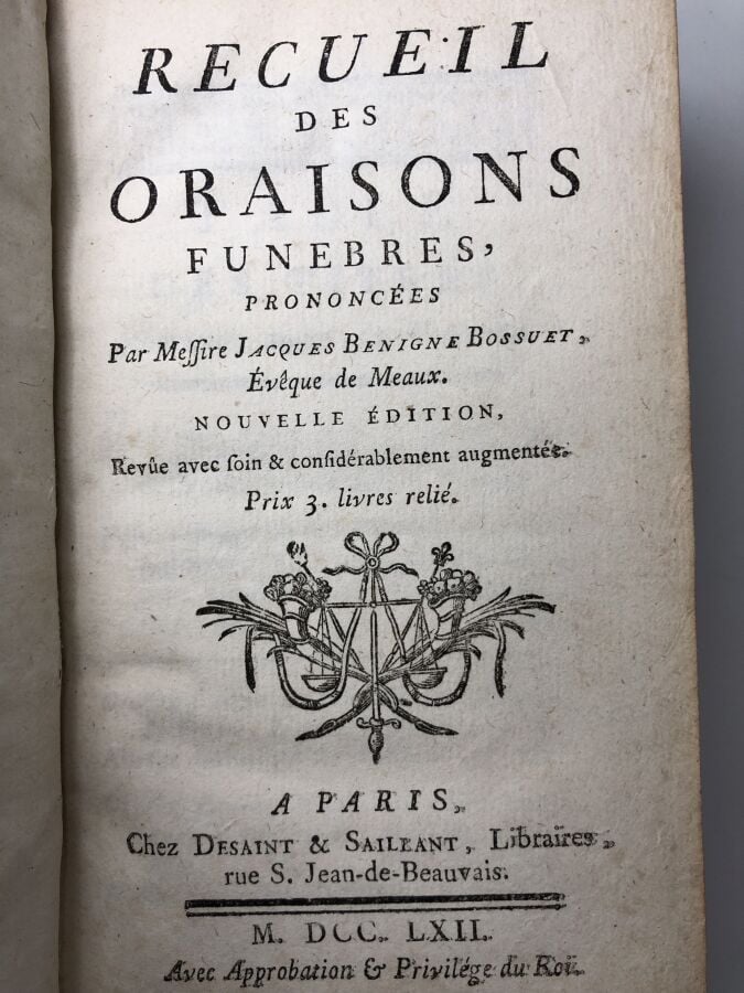 BOSSUET JACQUES BENIGNE. - Recueil des oraisons funèbres. Édité à Paris chez De…