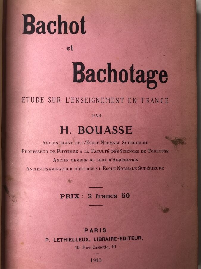 BOUASSE H. - Bachot et Bachotage, étude sur l'enseignement en France. Édité à P…