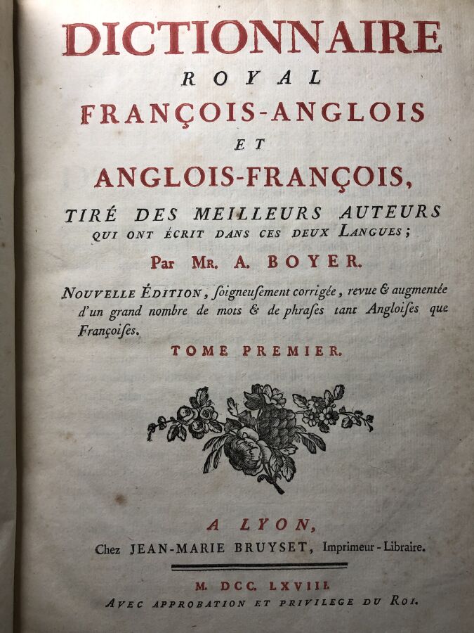 BOYER (Abel). - Dictionnaire royal françois-anglois et anglois-françois, tiré d…