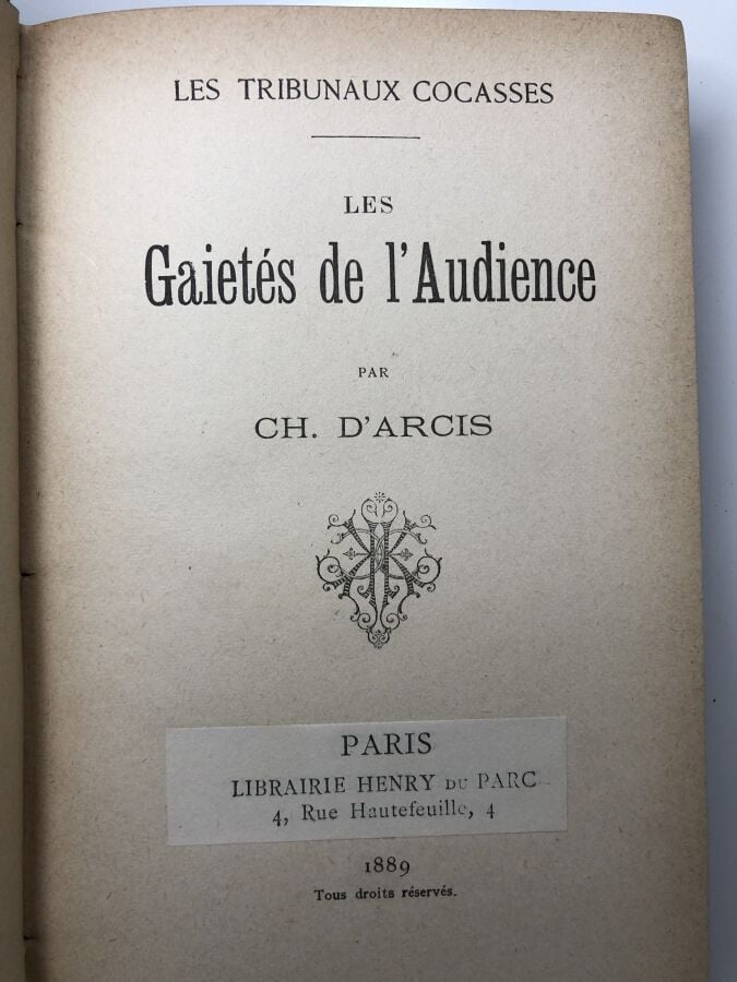 D'ARCIS CH. - Les gaietés de l'Audience. Edité à Paris chez Henry du Parc en 18…