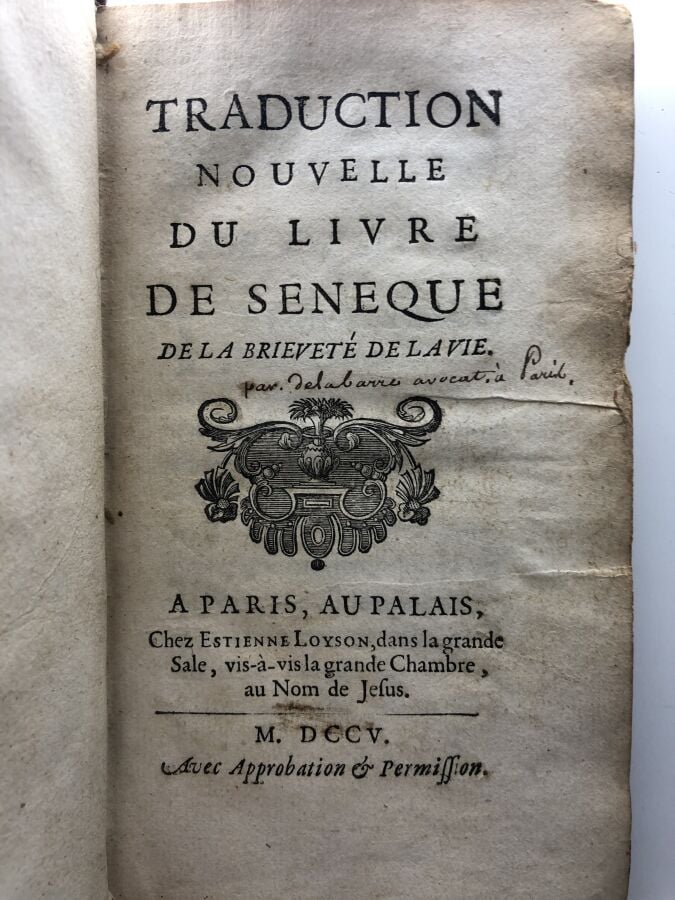 DELAMARRE. - Traduction nouvelle du livre du Seneque de la brieveté de la vie.…