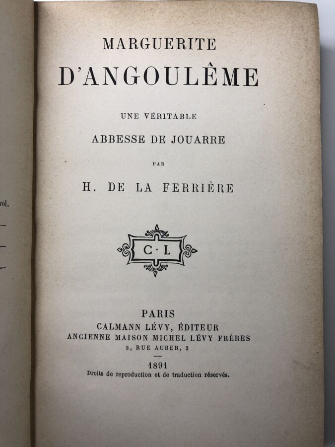 FERRIERE (H. de la). - Marguerite d'Angoulême une véritable abbesse de Jouarre.…