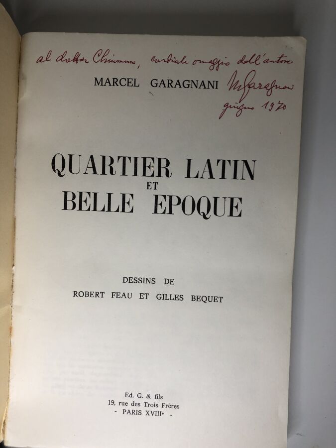 GARAGNANI (Marcel). - Quartier Latin et Belle Epoque. Edité à Paris chez Ed. G.…