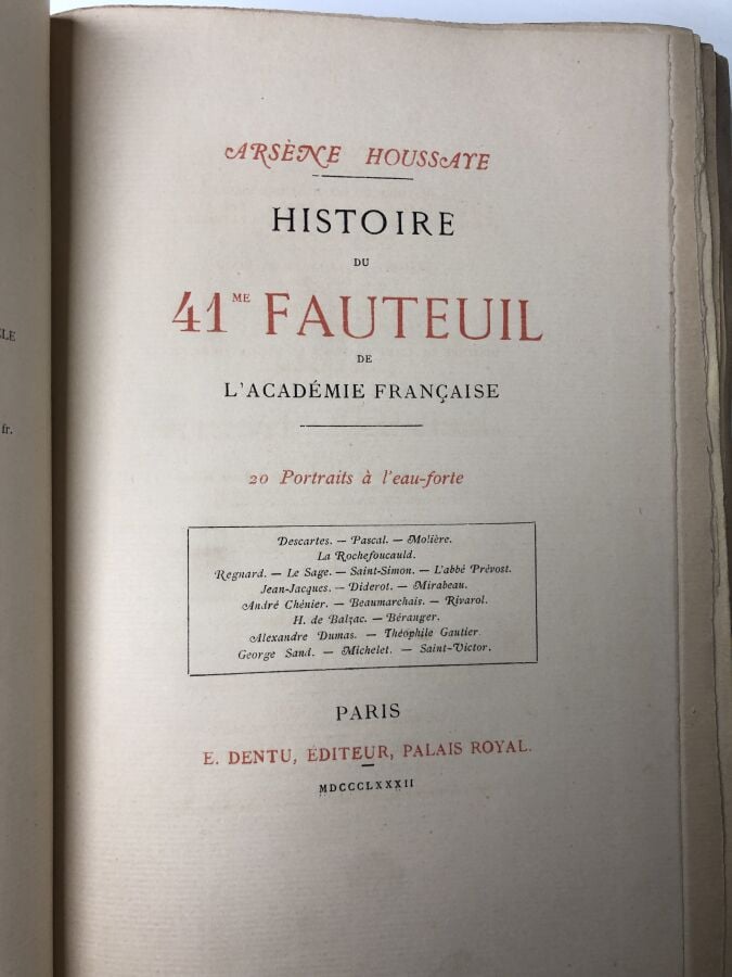 HOUSSAYE (Arsène). - Histoire du 41me fauteuil de l'académie Française. Edité à…