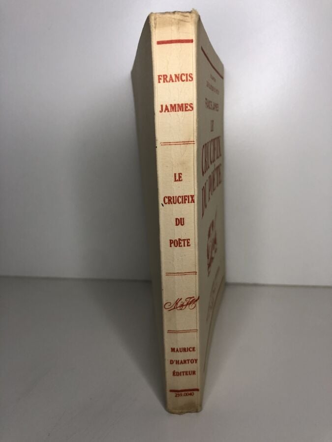 JAMES (Francis) - Le crucifix du poète. Edité à Paris chez Maurice d'Hartoy en…