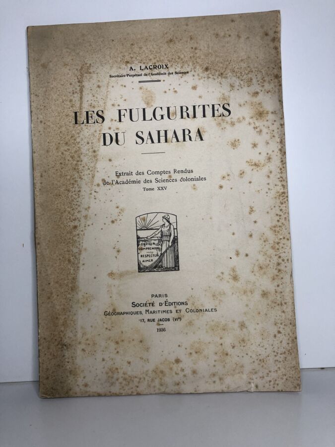 LACROIX A. - Les fulgurites du Sahara. Édité à Paris chez Éditions géographique…
