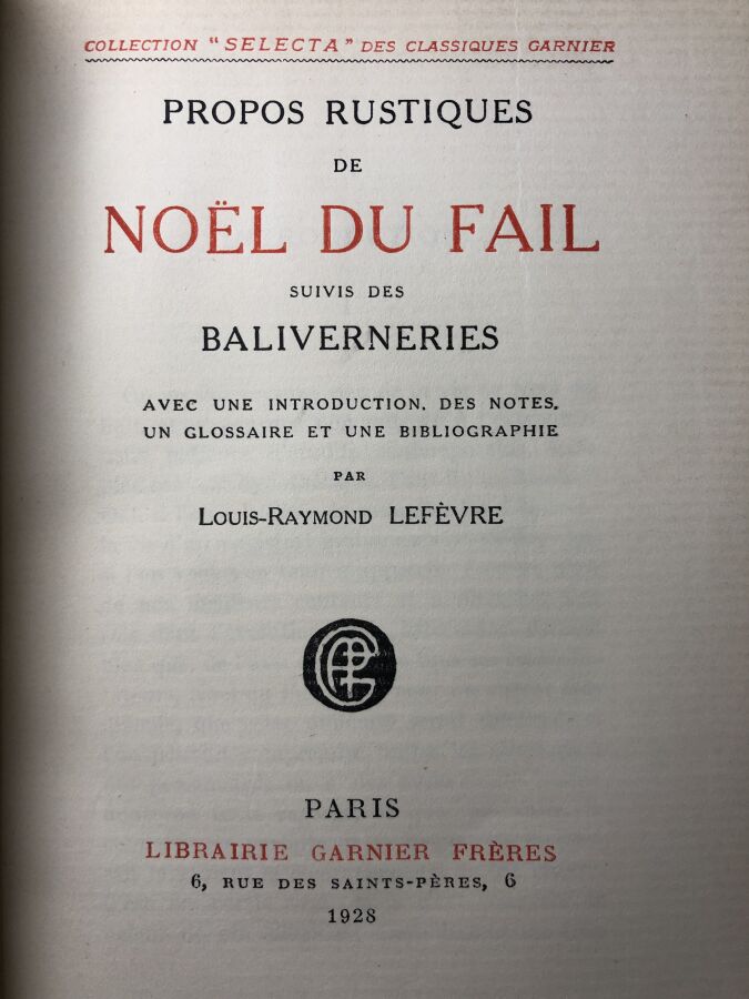 LEFEVRE (Louis-Raymond). - Propos rustiques de Noël du Fail suivis des Balivern…