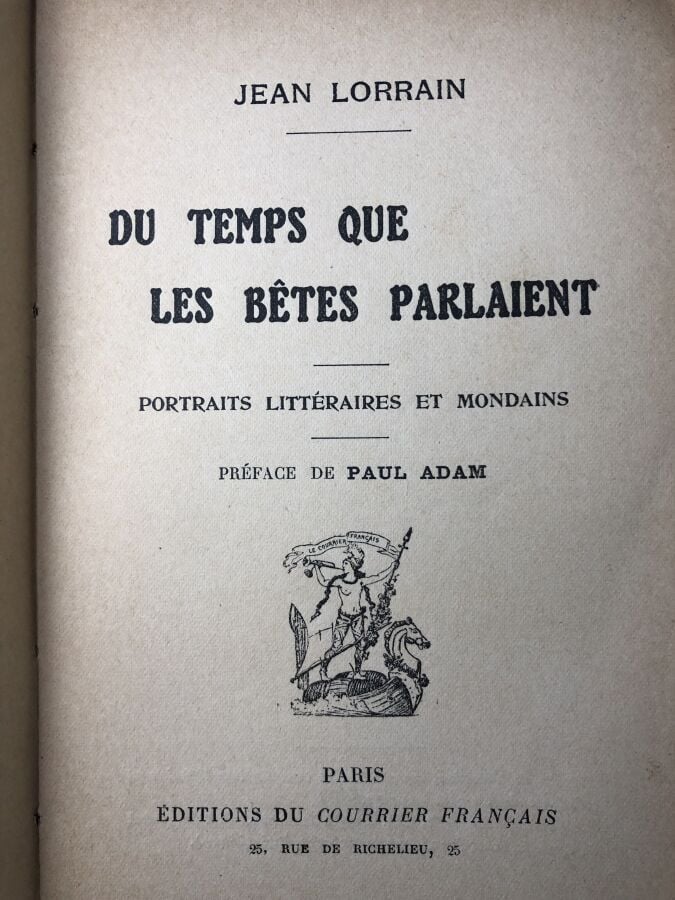 LORRAIN (Jean). - Du temps que les bêtes parlaient. Édité à Paris chez Éditions…