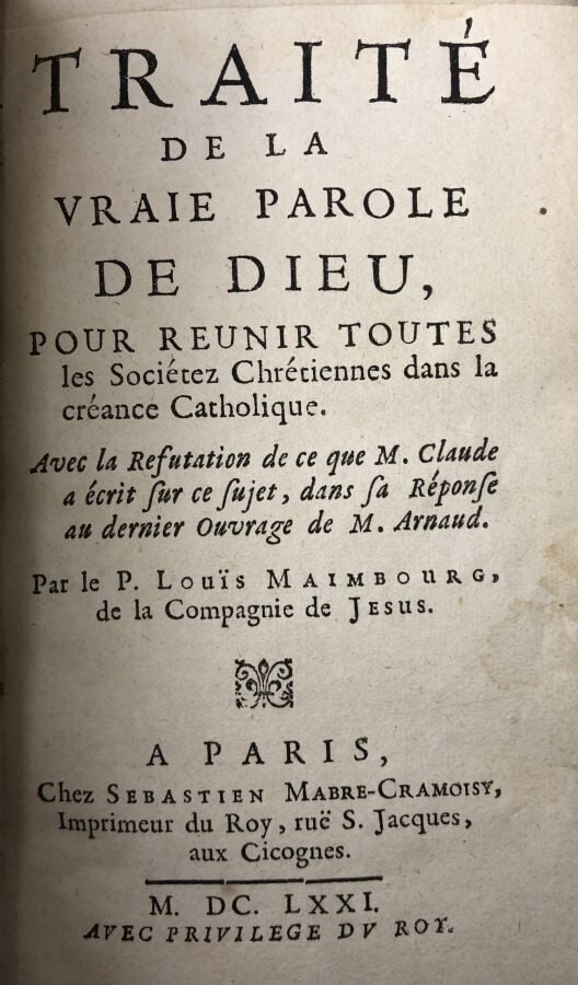 MAIMBOURG (Louis). - Traité de la vraie parole de Dieu, pour reunir toutes les…