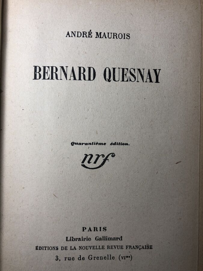MAUROIS (andré). - Bernard Quesnay. Édité à Paris chez Gallimard en 1926. De fo…