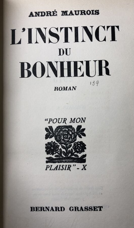 MAUROIS (andré). - L'instinct du bonheur. Edité à Paris chez Bernard Grasset en…