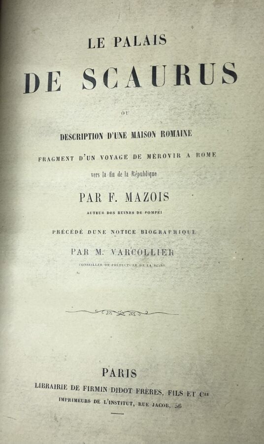 MAZOIS F - Le palais de Scaurus, ou description dune maison romaine. Fragment d…