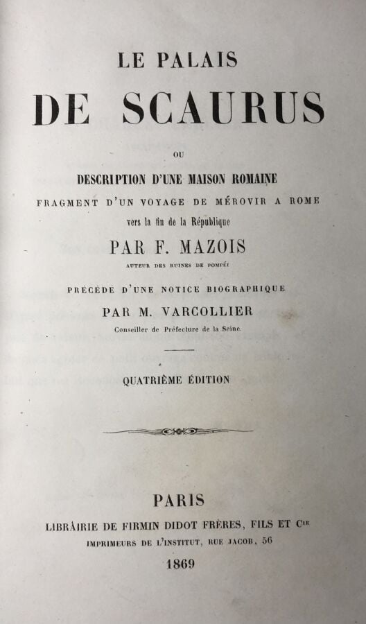 MAZOIS F - Le palais de Scaurus, ou description dune maison romaine. Fragment d…