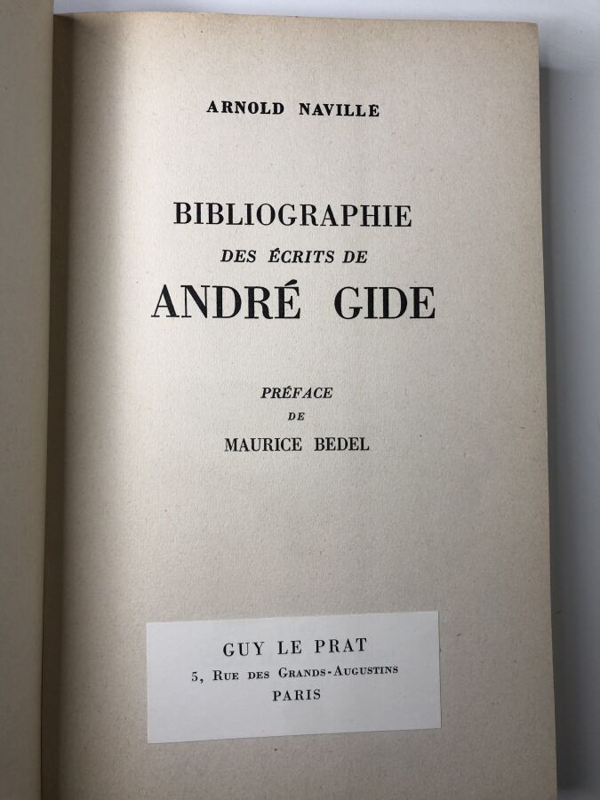 NAVILLE (Arnold) - Bibliographie des écrits de André Gide (Depuis 1891 jusqu'en…