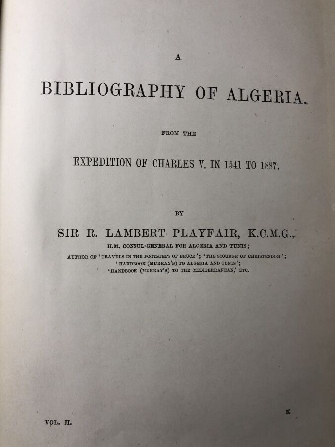 PLAYFAIR (Sir R.Lambert) - A bibliography of Algeria from the expedition of Cha…