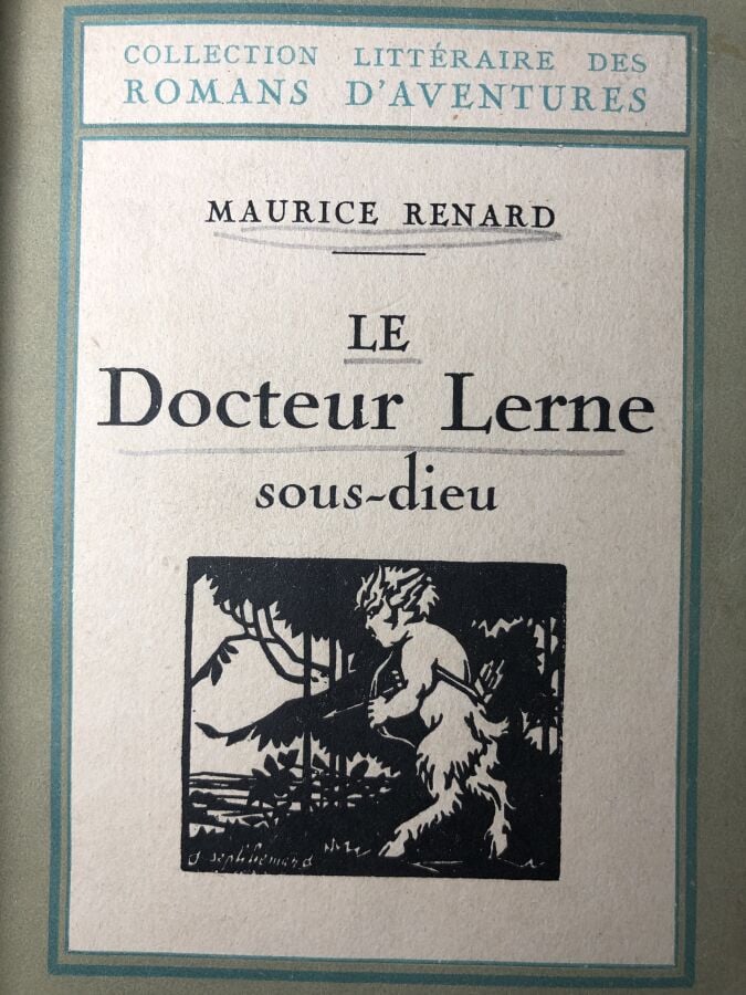 RENARD (Maurice). - Le Docteur Lerne sous-dieu. Édité à Paris chez L'édition fr…