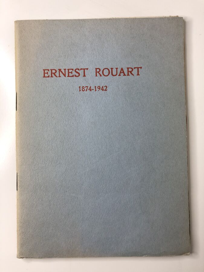 ROUART (Ernest). - Ernest Rouart 1874 - 1942. Edité sans lieu d'édition, sans m…